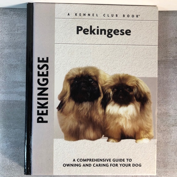 Pekingese : A Comprehensive Guide to Owning and Caring for Your Dog Hardcover - Picture 1 of 6
